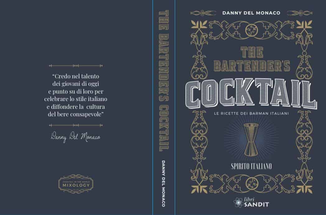 Il Little Heart Di Fabio Pinto Tra Le 550 Ricette Di Cocktail Scelte Da Danny De Monaco Per Il Suo Nuovo Libro